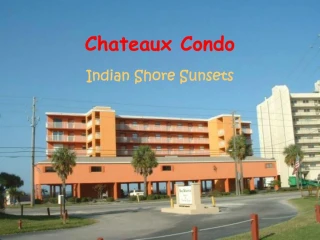 Chateaux Condo Indian Shore Sunsets - slide 1