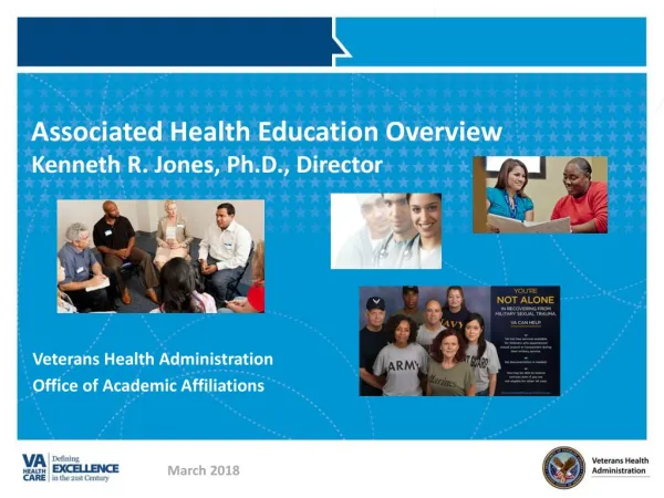 Associated Health Education Overview Kenneth R. Jones, Ph.D., Director