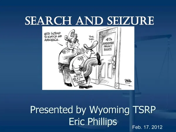 Presented by Wyoming TSRP Eric Phillips