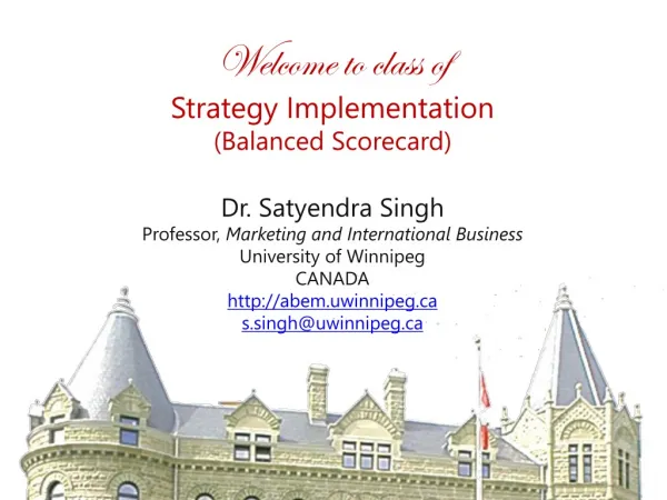 Welcome to class of Strategy Implementation (Balanced Scorecard) Dr. Satyendra Singh