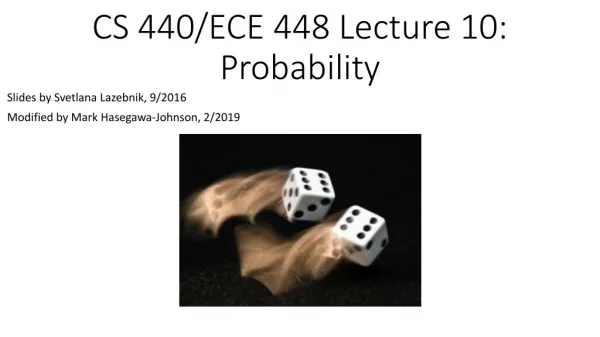 CS 440/ECE 448 Lecture 10: Probability