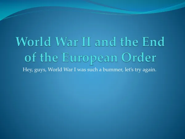 World War II and the End of the European Order