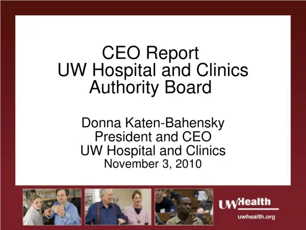 CEO Report UW Hospital and Clinics Authority Board