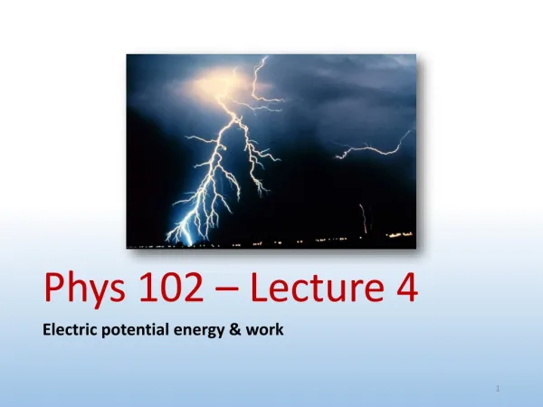 Phys 102 – Lecture 4