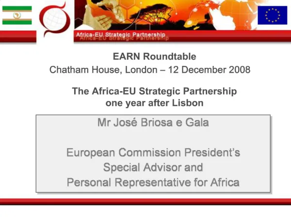 EARN Roundtable Chatham House, London 12 December 2008 The Africa-EU Strategic Partnership one year after Lisbon