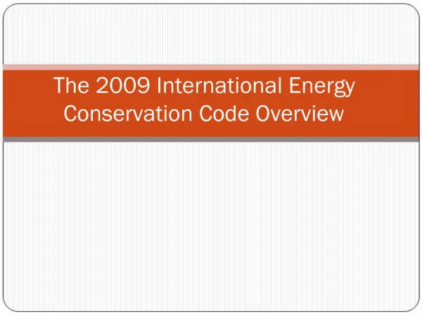 The 2009 International Energy Conservation Code Overview