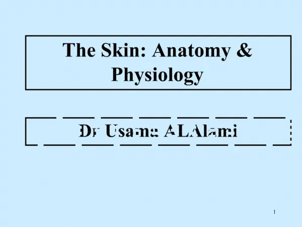 The Skin: Anatomy Physiology
