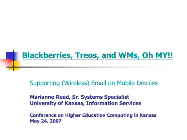 Blackberries, Treos, and WMs, Oh MY