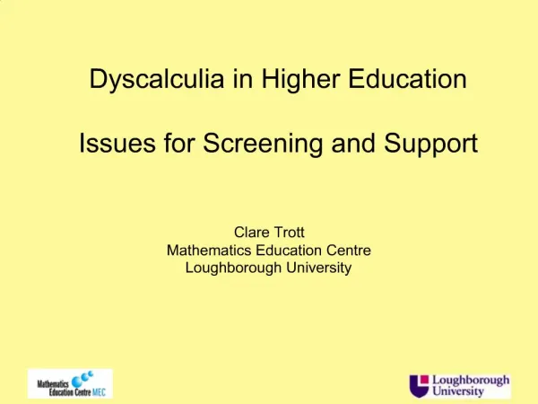 Dyscalculia in Higher Education Issues for Screening and Support