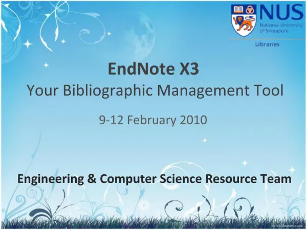 EndNote X3 Your Bibliographic Management Tool