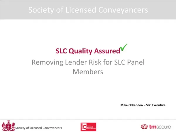 SLC Quality Assured Removing Lender Risk for SLC Panel Members