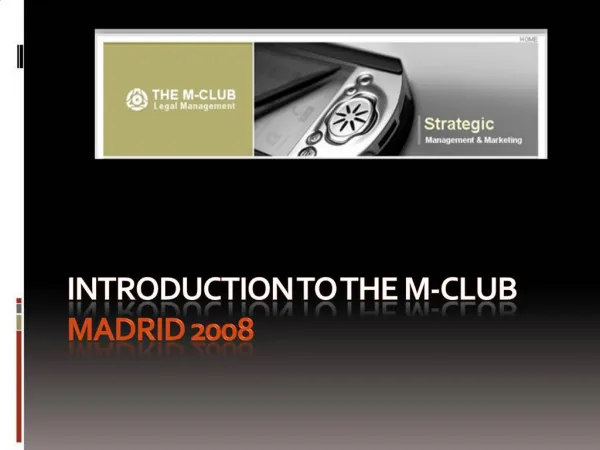 INTRODUCTION TO THE M-CLUB Madrid 2008