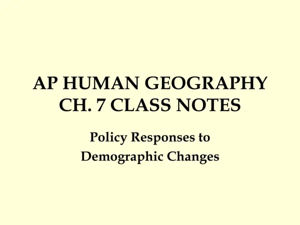AP HUMAN GEOGRAPHY CH. 7 CLASS NOTES