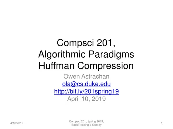 Compsci 201, Algorithmic Paradigms Huffman Compression