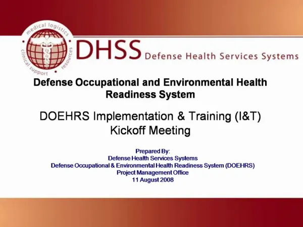 Defense Occupational and Environmental Health Readiness System DOEHRS Implementation Training IT Kickoff Meeting