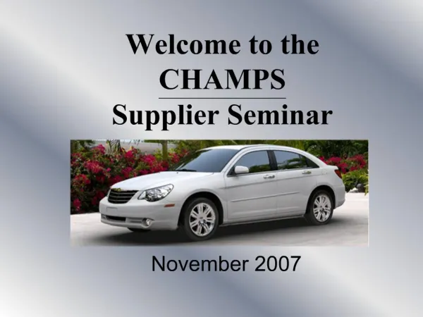 Welcome to the CHAMPS Supplier Seminar