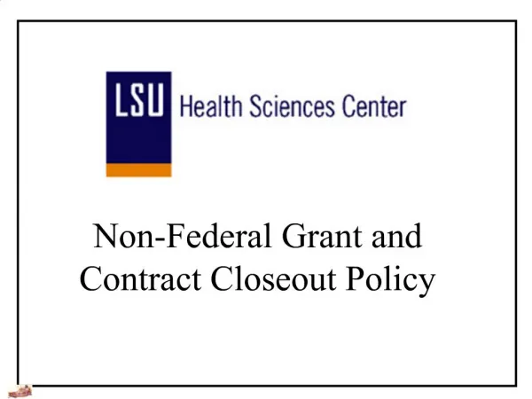 Non-Federal Grant and Contract Closeout Policy