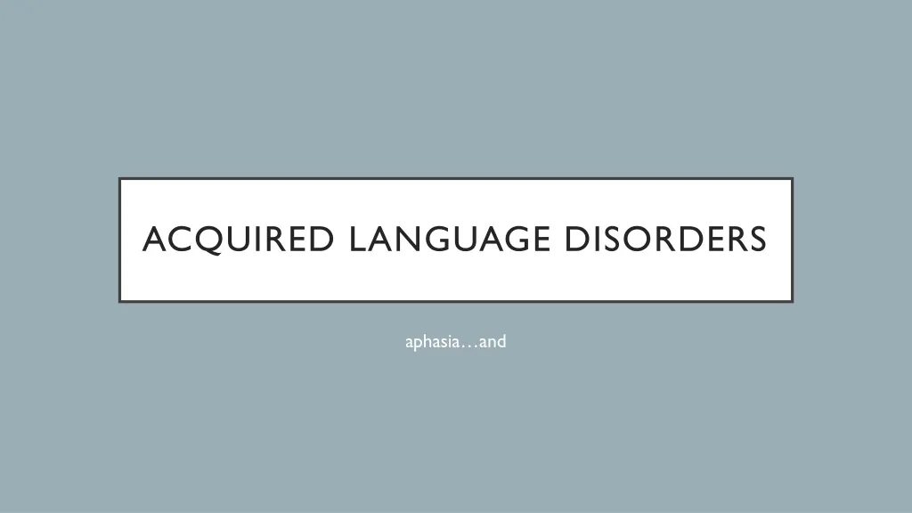 acquired language disorders