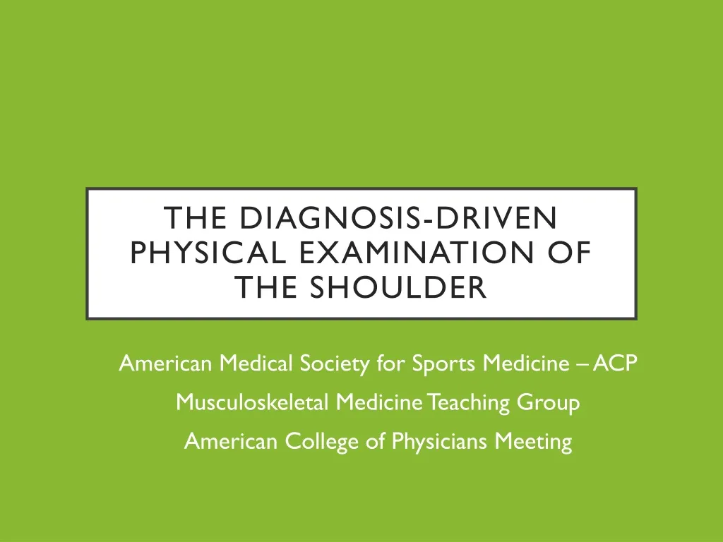 the diagnosis driven physical examination of the shoulder