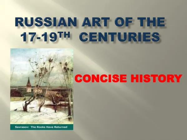 RUSSIAN ART OF THE 17-19 th CENTURIES