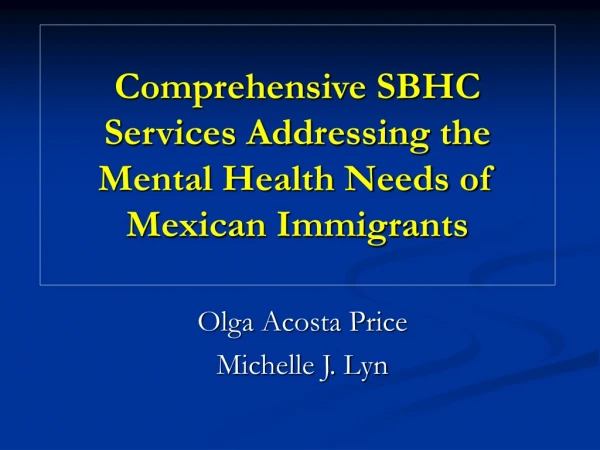 Comprehensive SBHC Services Addressing the Mental Health Needs of Mexican Immigrants