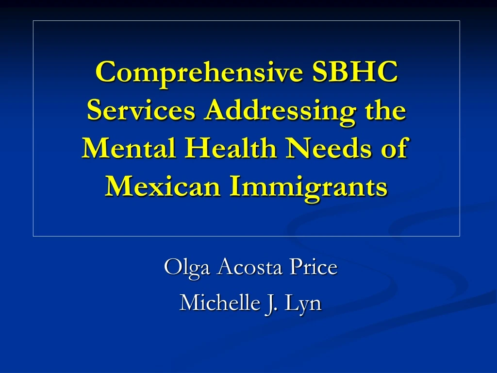 comprehensive sbhc services addressing the mental health needs of mexican immigrants