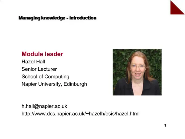 Module leader Hazel Hall Senior Lecturer School of Computing Napier University, Edinburgh h.hallnapier.ac.uk dcs.napie