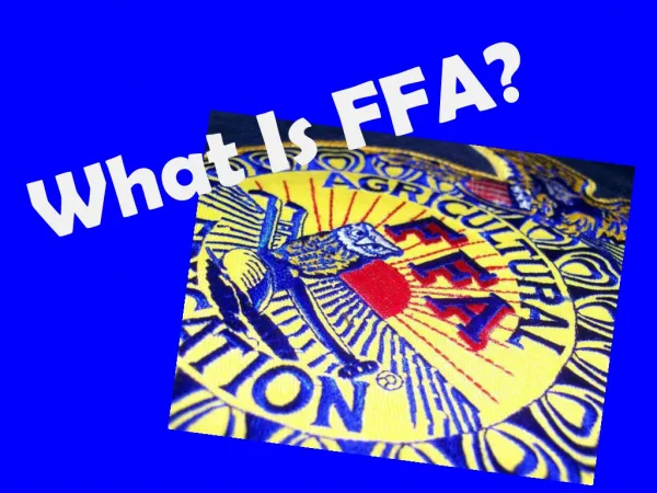 What Is FFA?