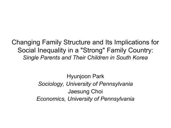 Changing Family Structure and Its Implications for Social Inequality in a Strong Family Country: Single Parents and The