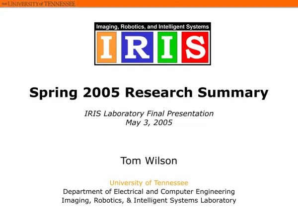 Spring 2005 Research Summary IRIS Laboratory Final Presentation May 3, 2005
