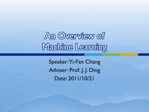 An Overview of Machine Learning