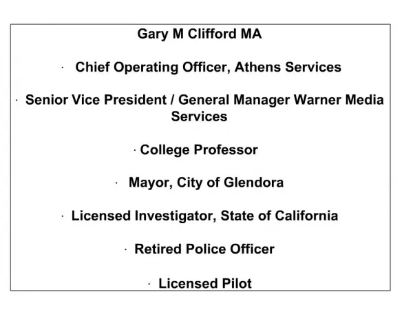 Gary M Clifford MA Chief Operating Officer, Athens Services Senior Vice President