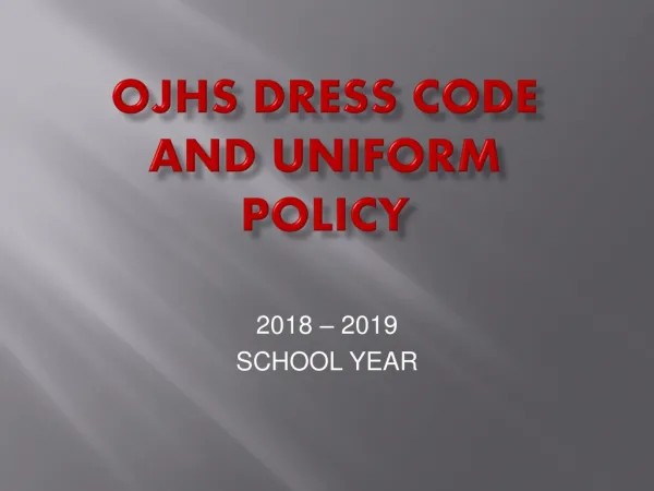 OJHS DRESS CODE AND UNIFORM POLICY