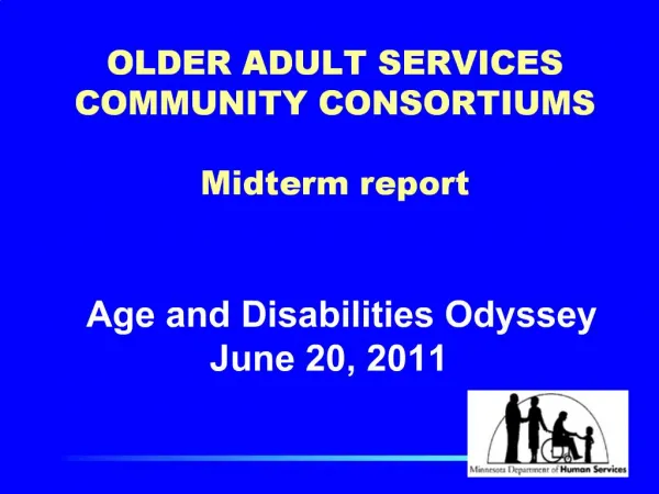 OLDER ADULT SERVICES COMMUNITY CONSORTIUMS Midterm report