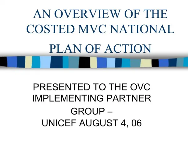 AN OVERVIEW OF THE COSTED MVC NATIONAL PLAN OF ACTION