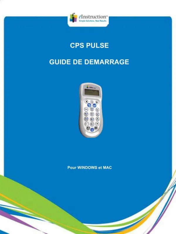 CPS PULSE GUIDE DE DEMARRAGE Pour WINDOWS et MAC