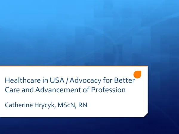 Healthcare in USA / Advocacy for Better Care and Advancement of Profession