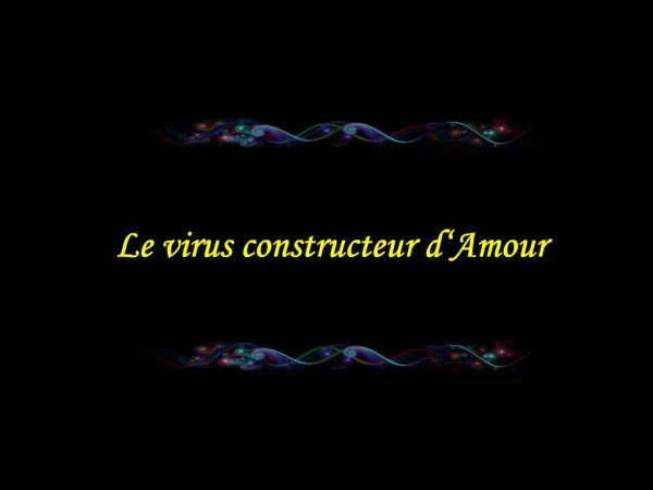 Le virus constructeur d Amour