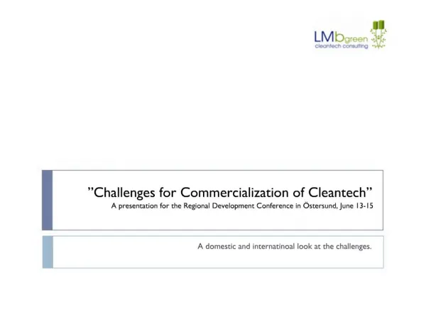Challenges for Commercialization of Cleantech A presentation for the Regional Development Conference in stersund, Jun