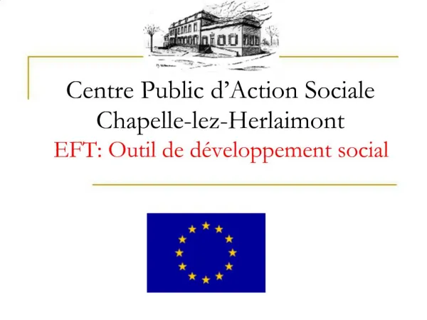 Centre Public d Action Sociale Chapelle-lez-Herlaimont EFT: Outil de d veloppement social