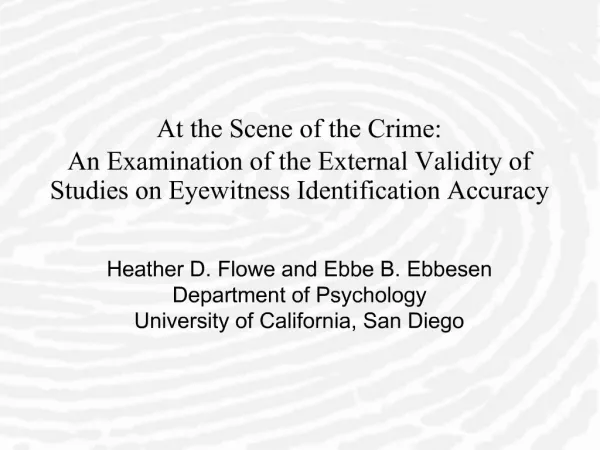 At the Scene of the Crime: An Examination of the External Validity of Studies on Eyewitness Identification Accuracy H