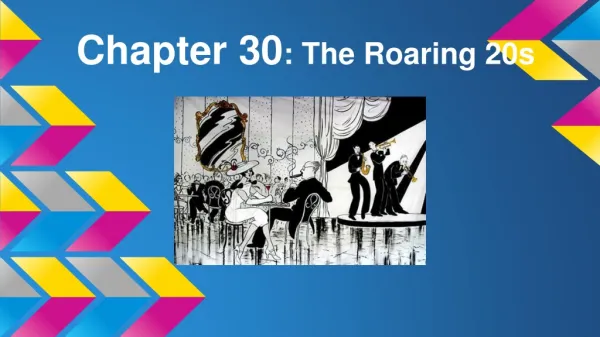 Chapter 3 0 : The Roaring 20s