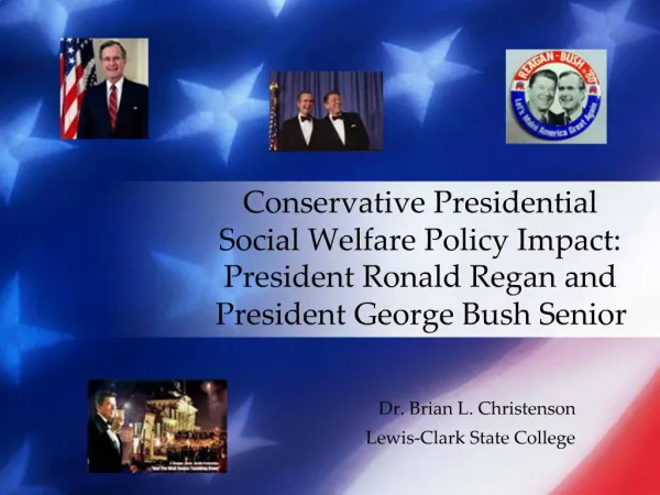 Conservative Presidential Social Welfare Policy Impact: President Ronald Regan and President George Bush Senior