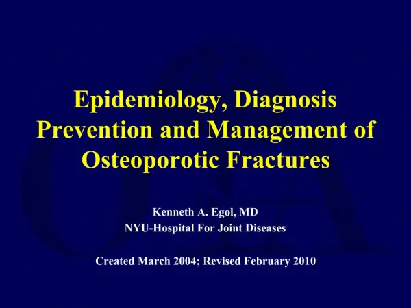 Epidemiology, Diagnosis Prevention and Management of Osteoporotic Fractures