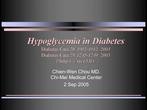 Hypoglycemia in Diabetes Diabetes Care 26:1902-1912, 2005 Diabetes Care 28:1245-1249, 2005 Philip E Cryer MD.