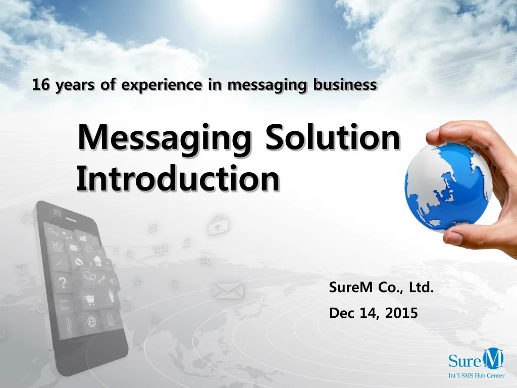 16 years of experience in messaging business