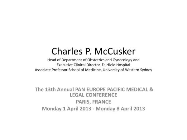The 13th Annual PAN EUROPE PACIFIC MEDICAL &amp; LEGAL CONFERENCE PARIS, FRANCE