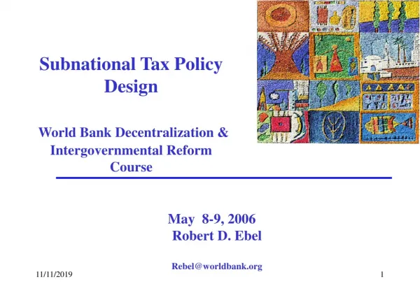 Subnational Tax Policy Design World Bank Decentralization &amp; Intergovernmental Reform Course