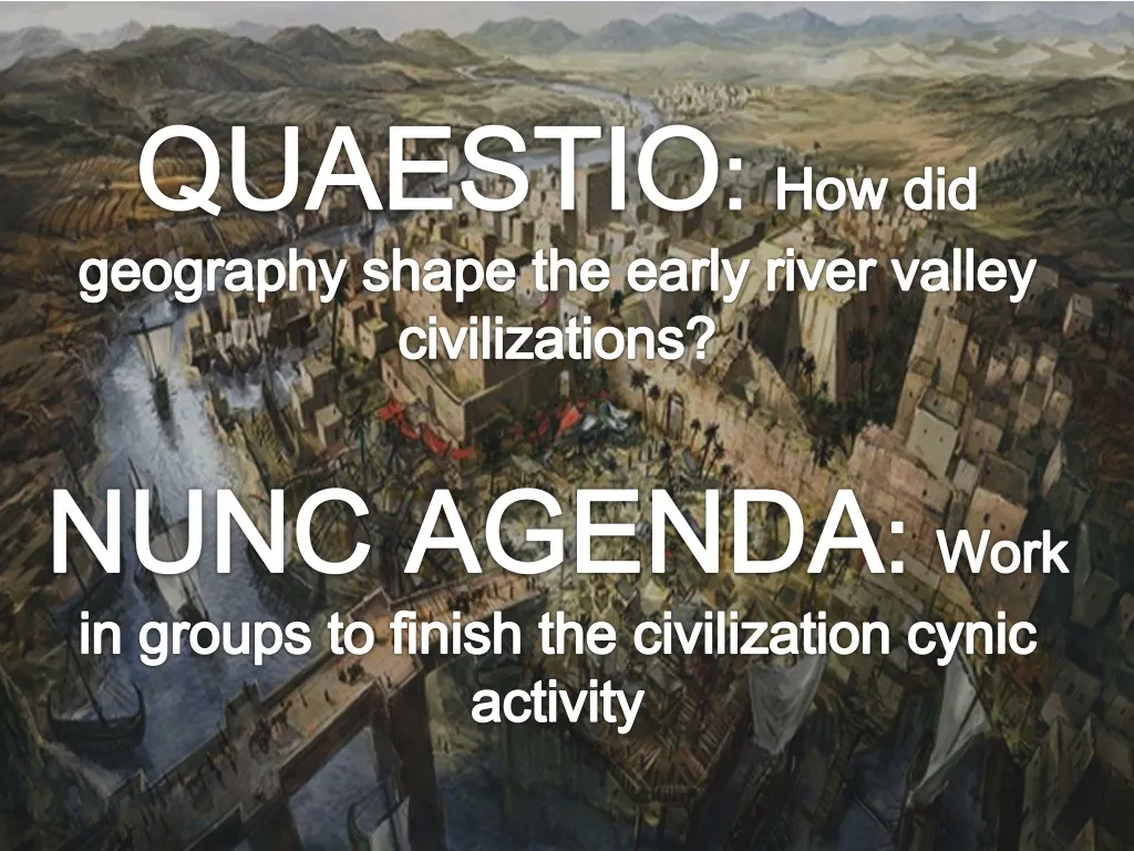 quaestio how did geography shape the early river