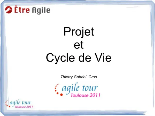 Projet et Cycle de Vie Thierry Gabriel Cros